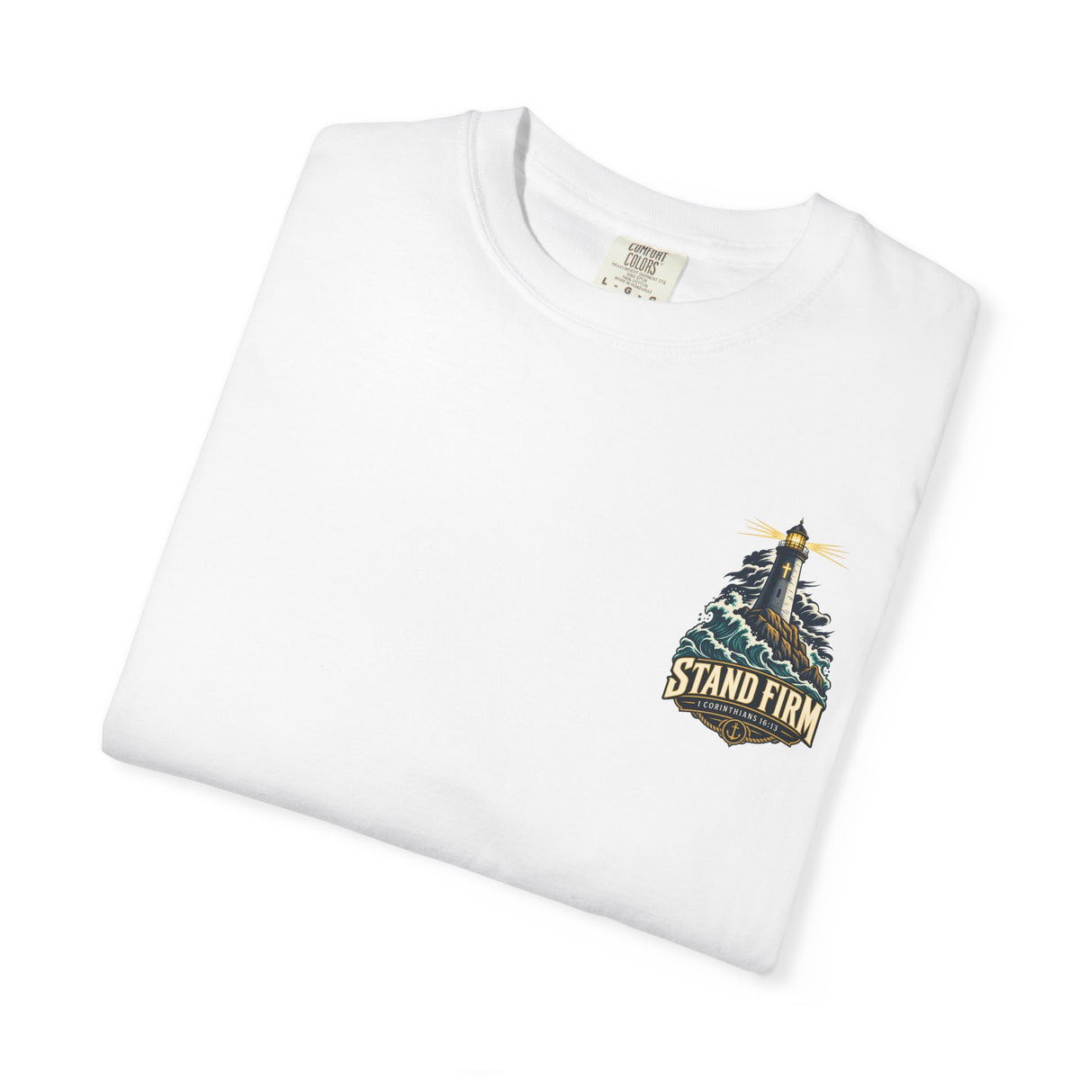 Stand Firm Lighthouse T-Shirt — 1 Corinthians 16:13