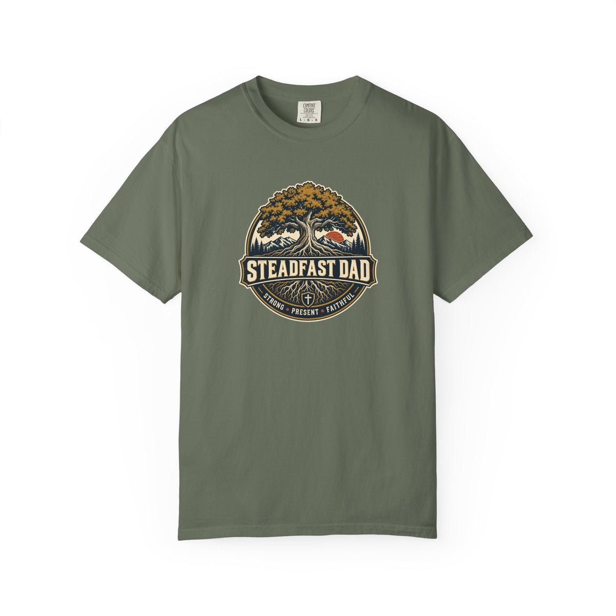 Steadfast Dad T-Shirt | Strong, Present, Faithful