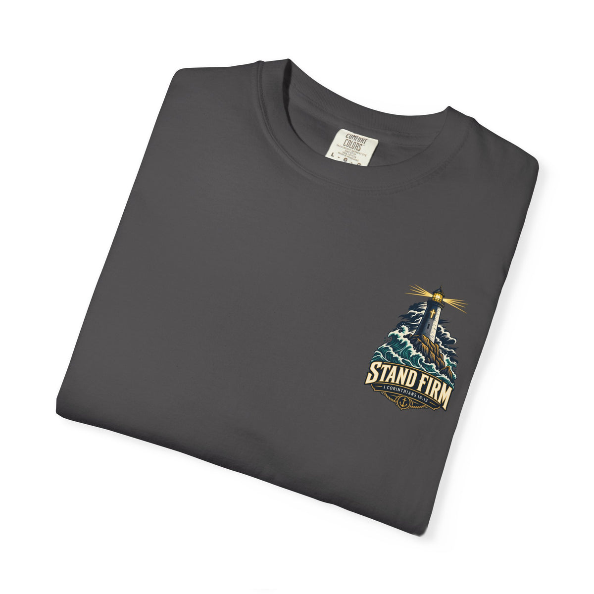 Stand Firm Lighthouse T-Shirt — 1 Corinthians 16:13