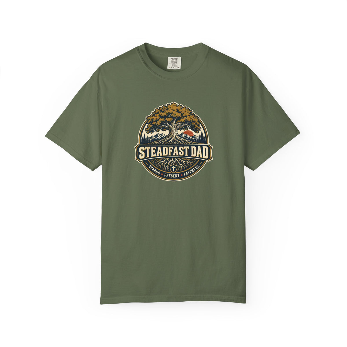 Steadfast Dad T-Shirt | Strong, Present, Faithful