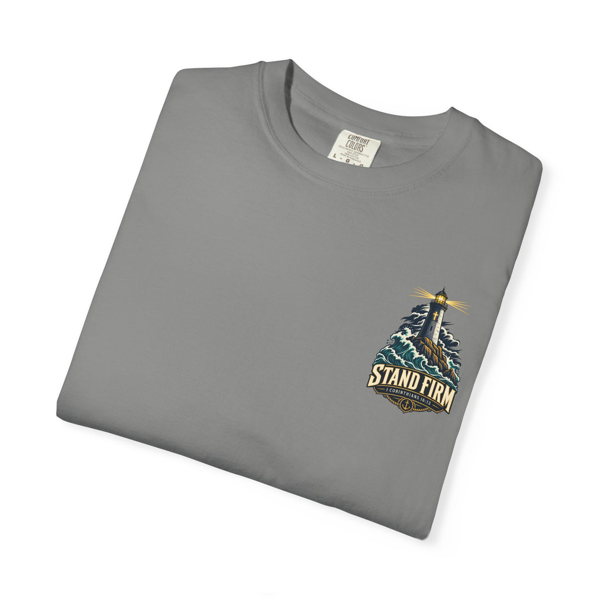 Stand Firm Lighthouse T-Shirt — 1 Corinthians 16:13